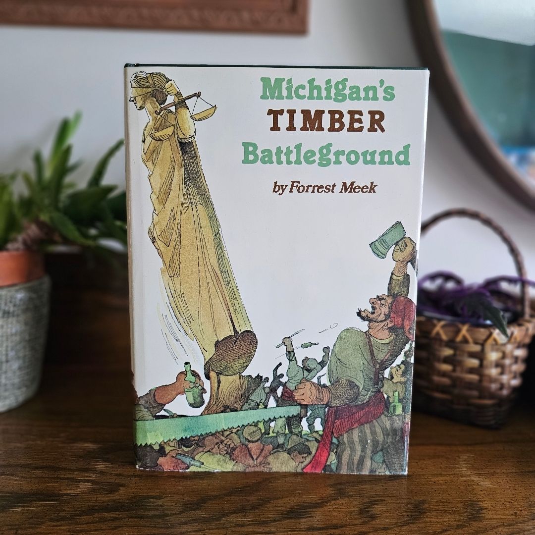 SIGNED - Michigan's Timber Battleground