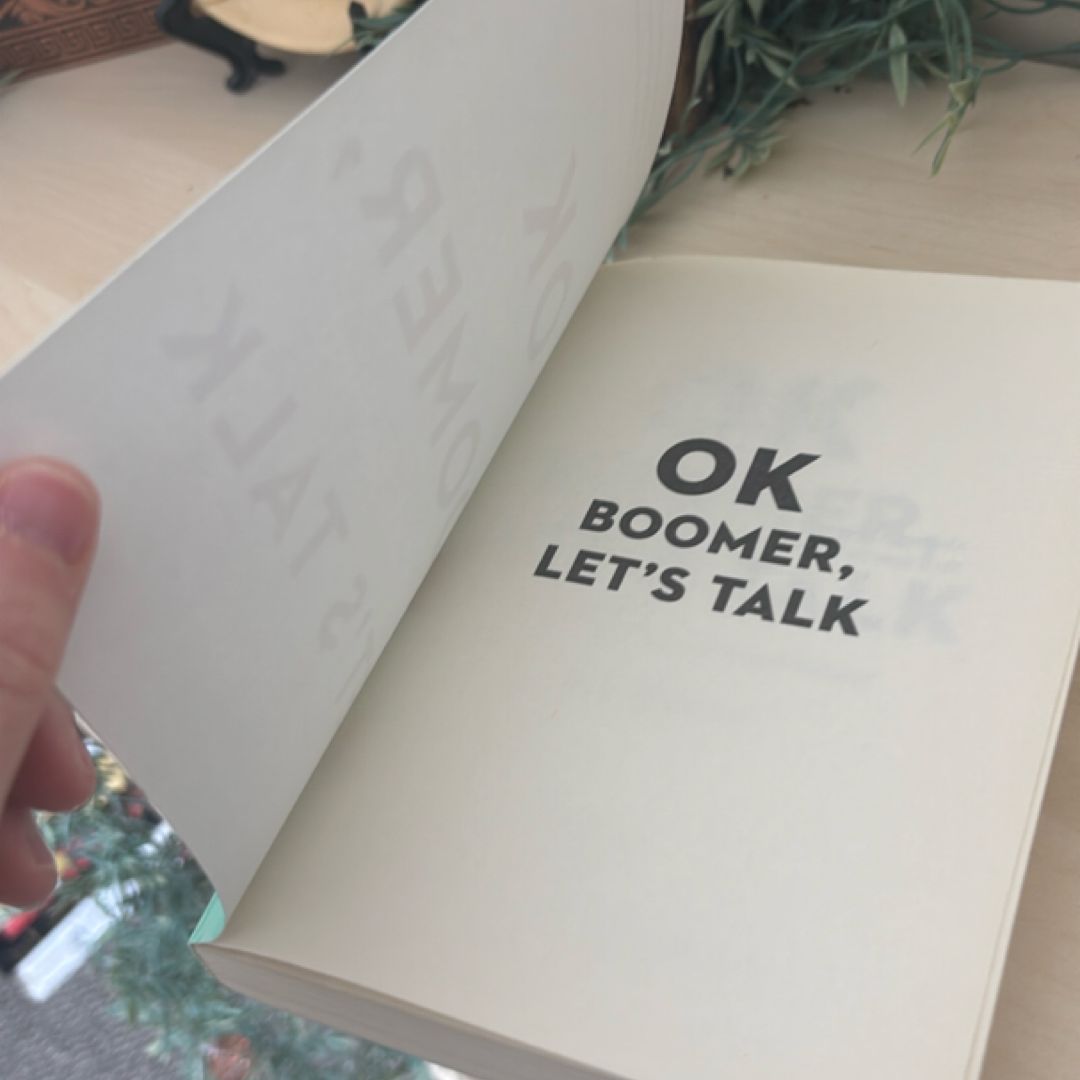 OK Boomer, Let's Talk