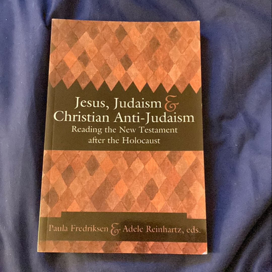 Jesus, Judaism, and Christian Anti-Judaism