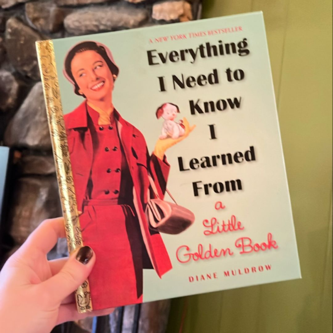 Everything I Need to Know I Learned from a Little Golden Book