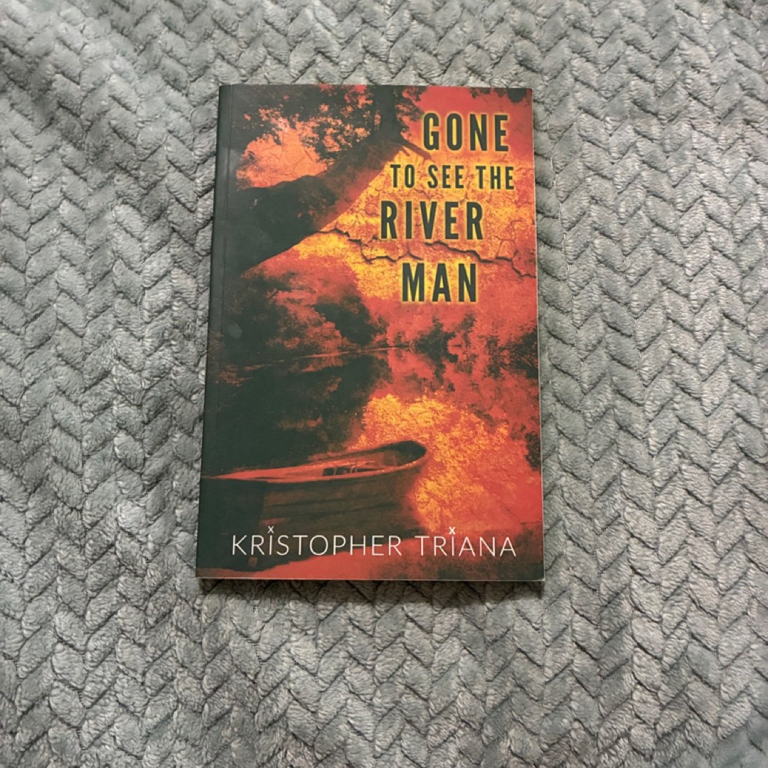 Gone to See the River Man