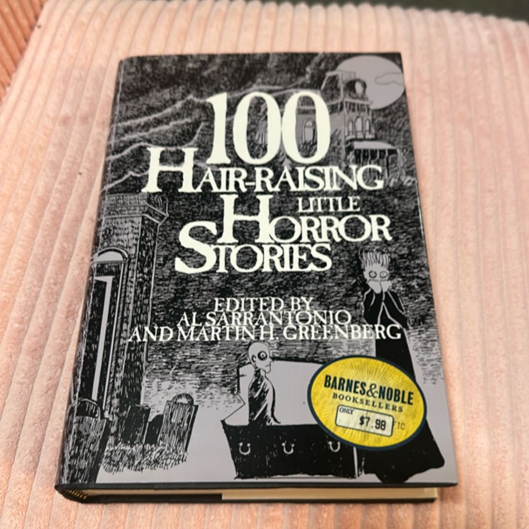 100 Hair-Raising Little Horror Stories