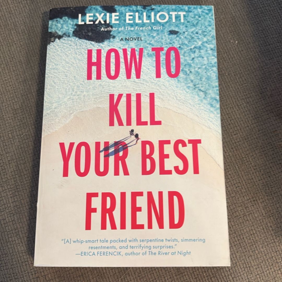 How to Kill Your Best Friend