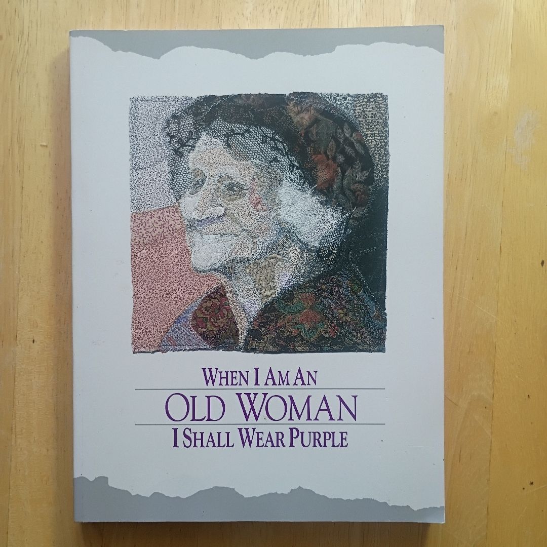 When I Am an Old Woman I Shall Wear Purple