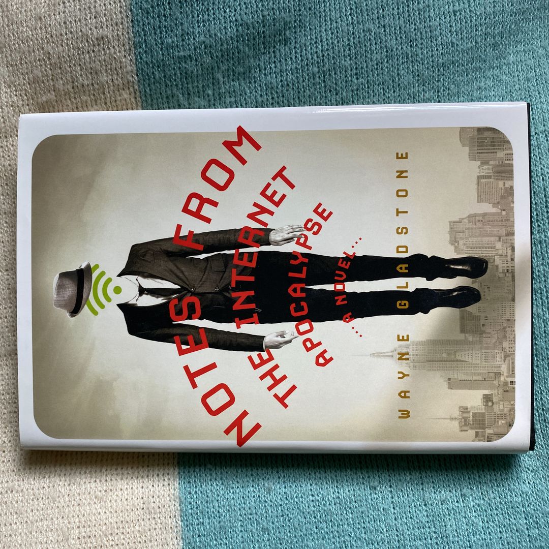 Notes from the Internet Apocalypse