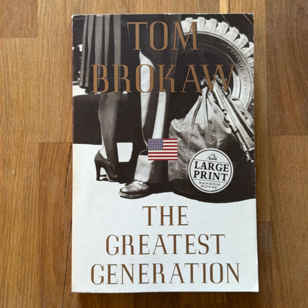 The Greatest Generation (LARGE PRINT)