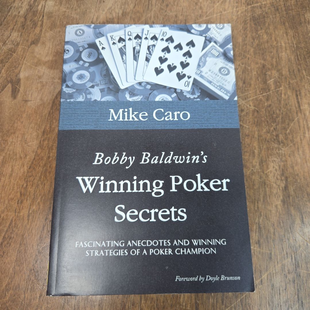 Bobby Baldwin's Winning Poker Secrets