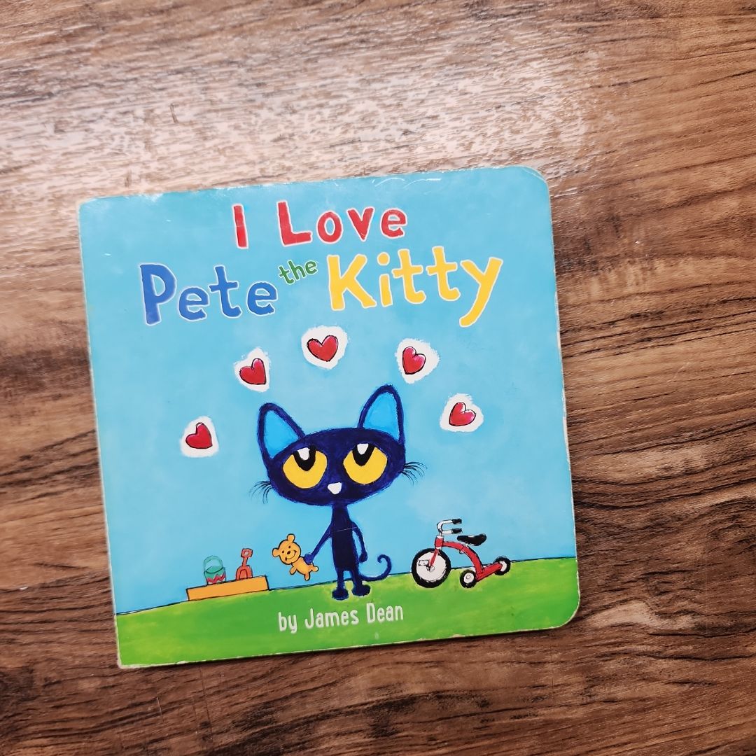 Pete the Kitty: I Love Pete the Kitty