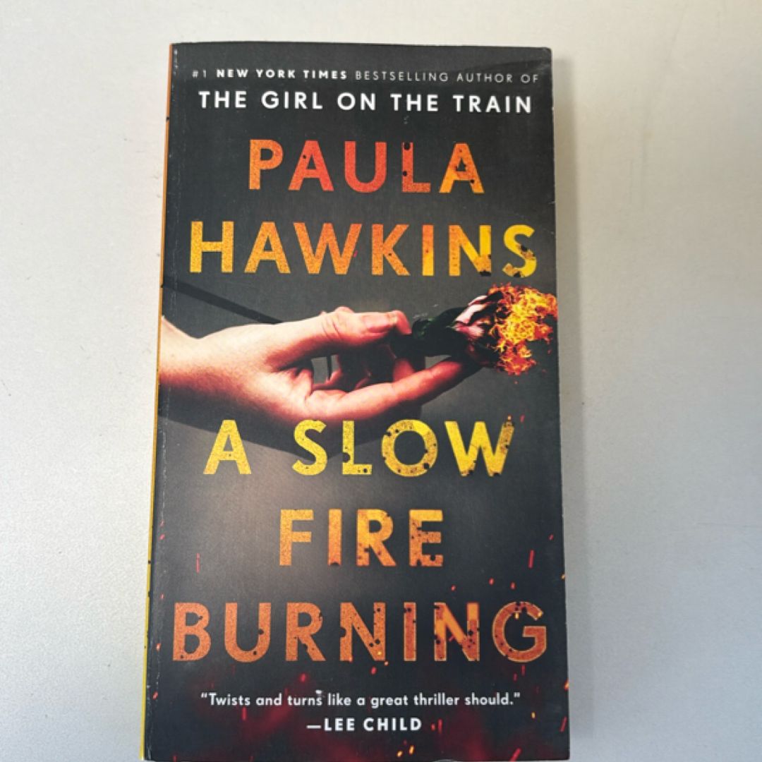 A Slow Fire Burning