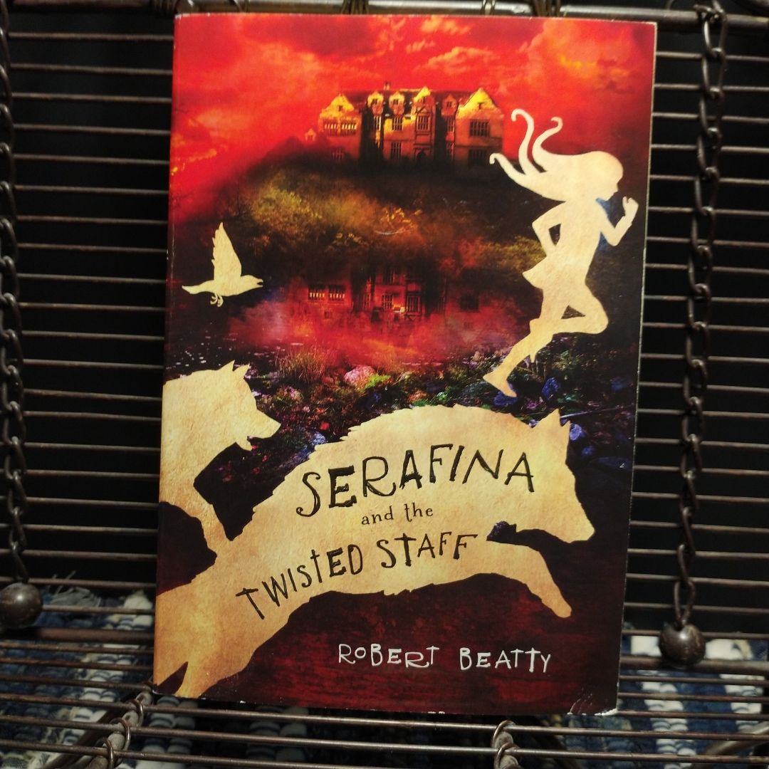 Serafina and the Twisted Staff