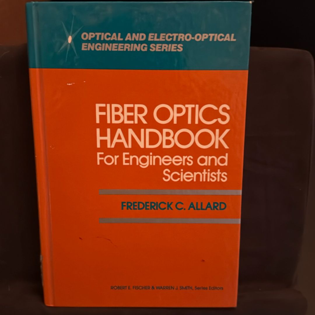 Fiber Optics Handbook For Engineers and Scientists