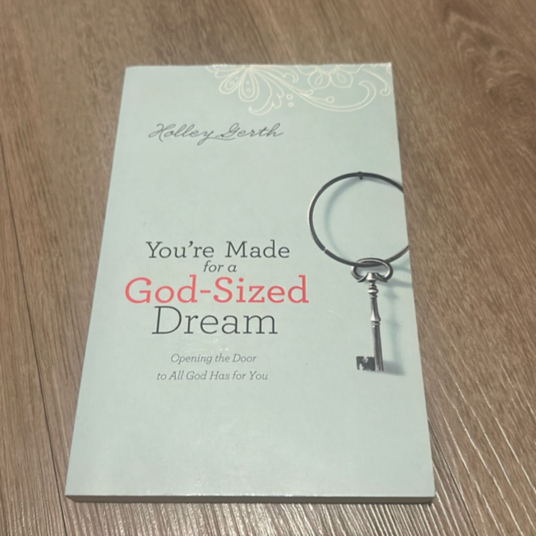 You're Made for a God-Sized Dream