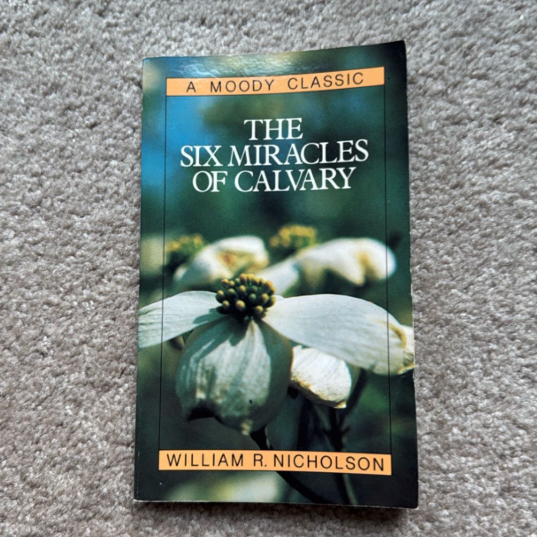 The Six Miracles of Calvary