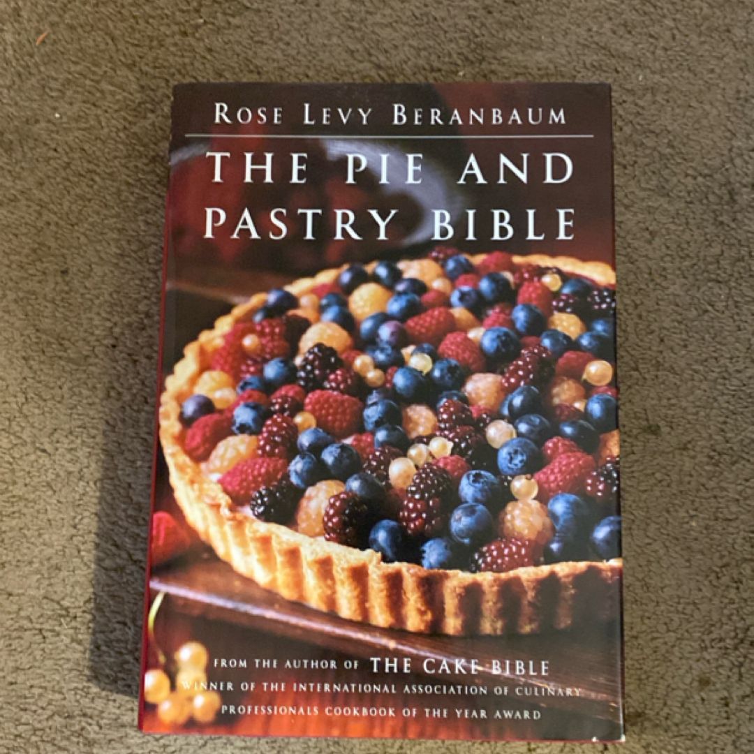 The Pie and Pastry Bible