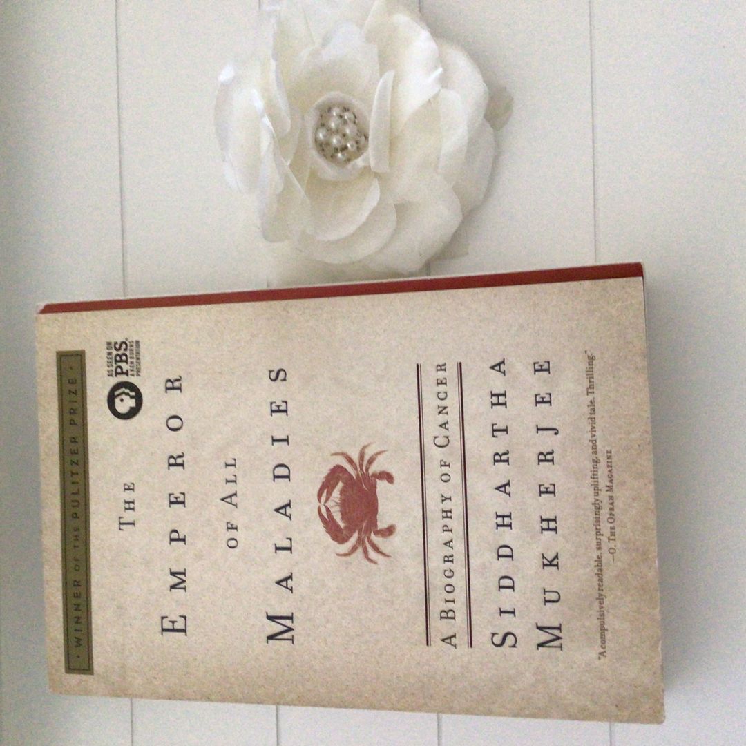 The Emperor of All Maladies