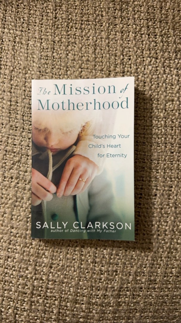 The Mission of Motherhood