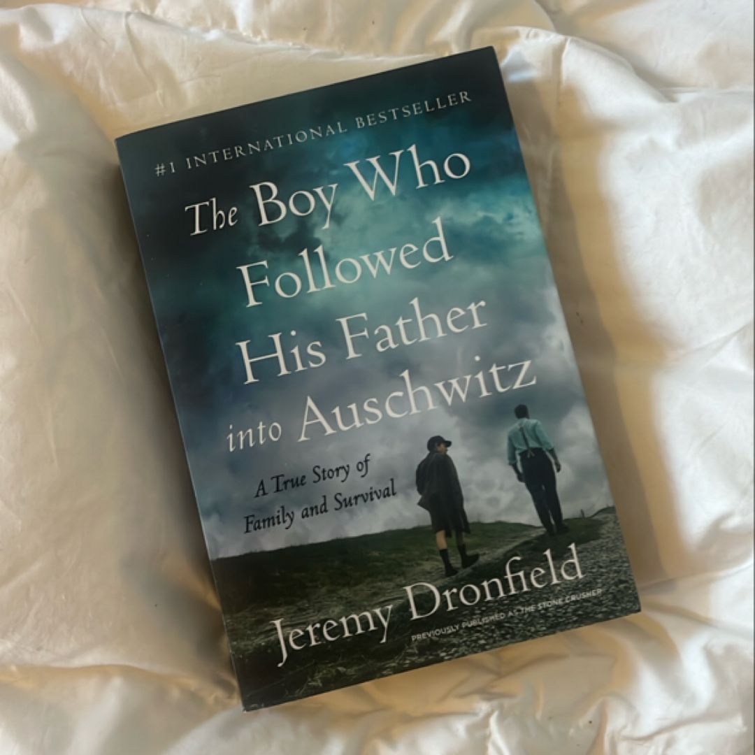The Boy Who Followed His Father into Auschwitz