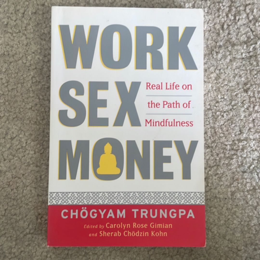 Work, Sex, Money