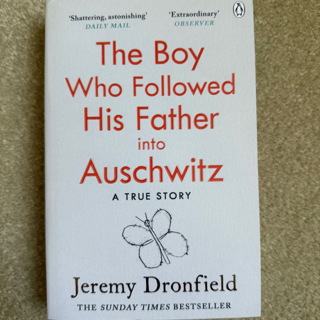 The Boy Who Followed His Father into Auschwitz