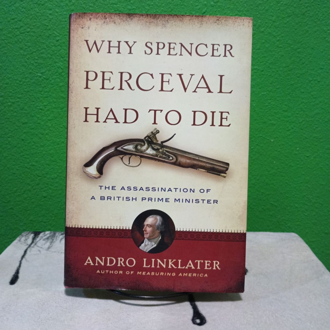 Why Spencer Perceval Had to Die
