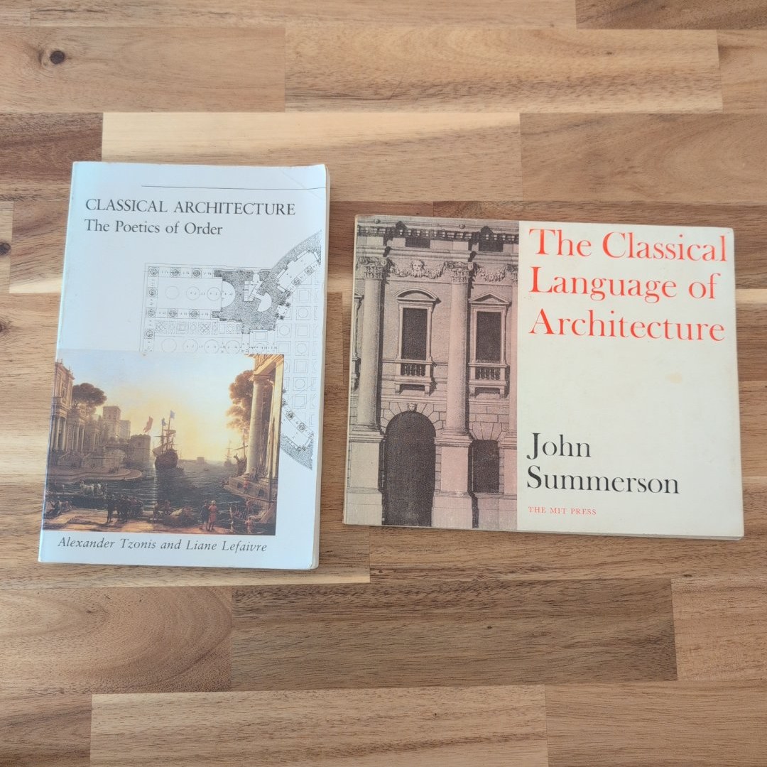Lot of 2: The Classical Language of Architecture & Classical Architecture: The Poetics of Order 