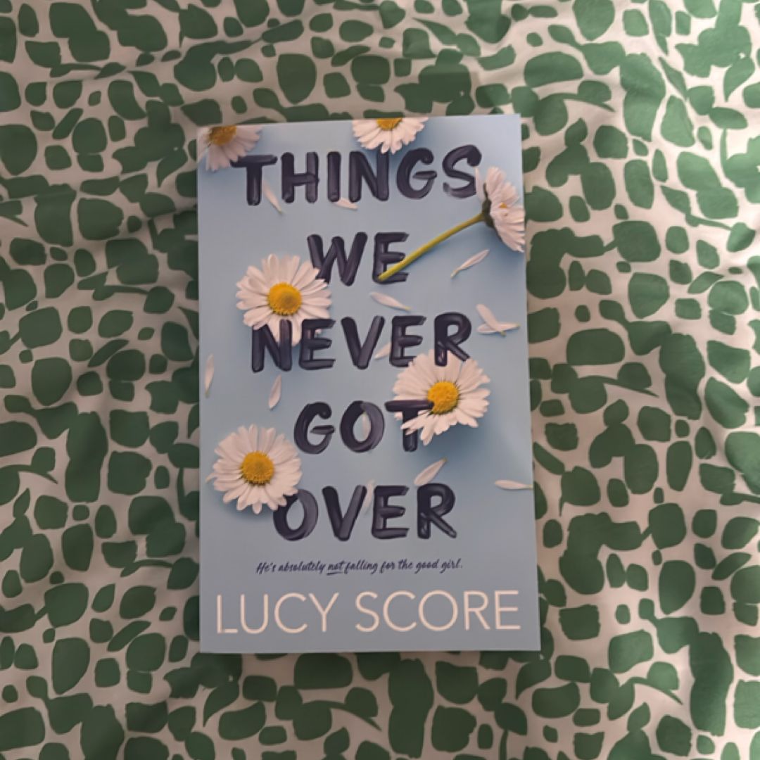 Things We Never Got Over