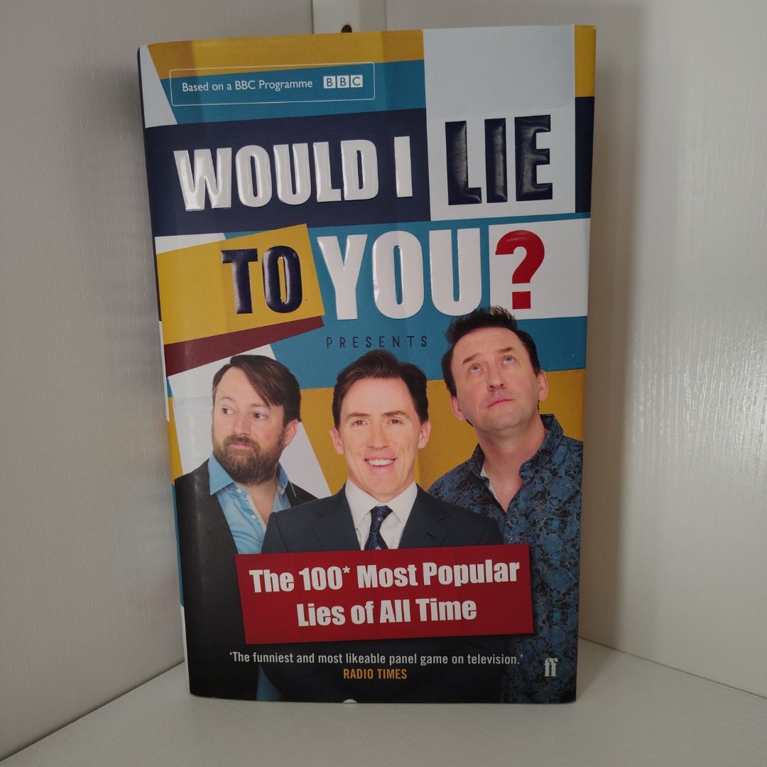 Would I Lie to You? Presents the 100 Most Popular Lies of All Time