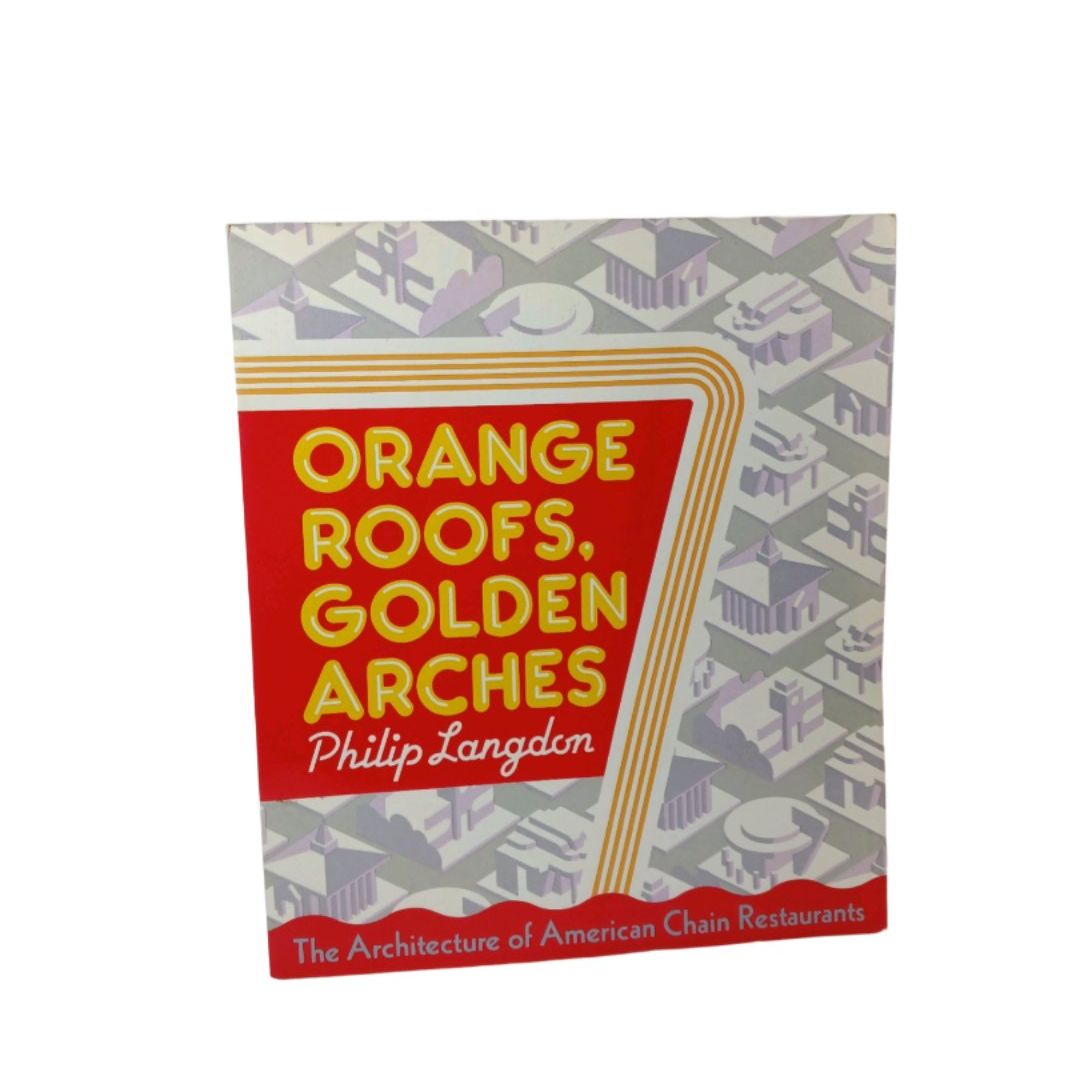 Orange Roofs, Golden Arches 