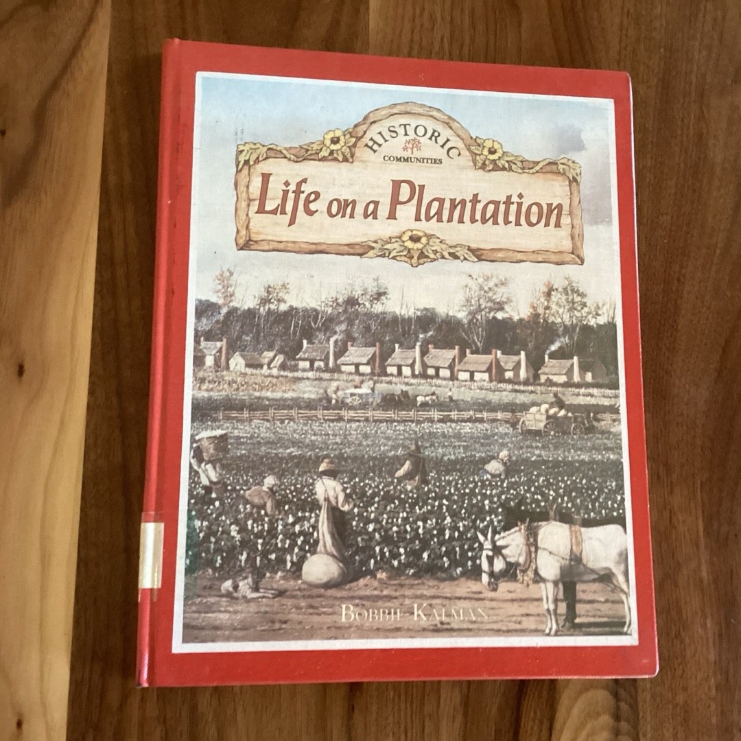 Life on a Plantation
