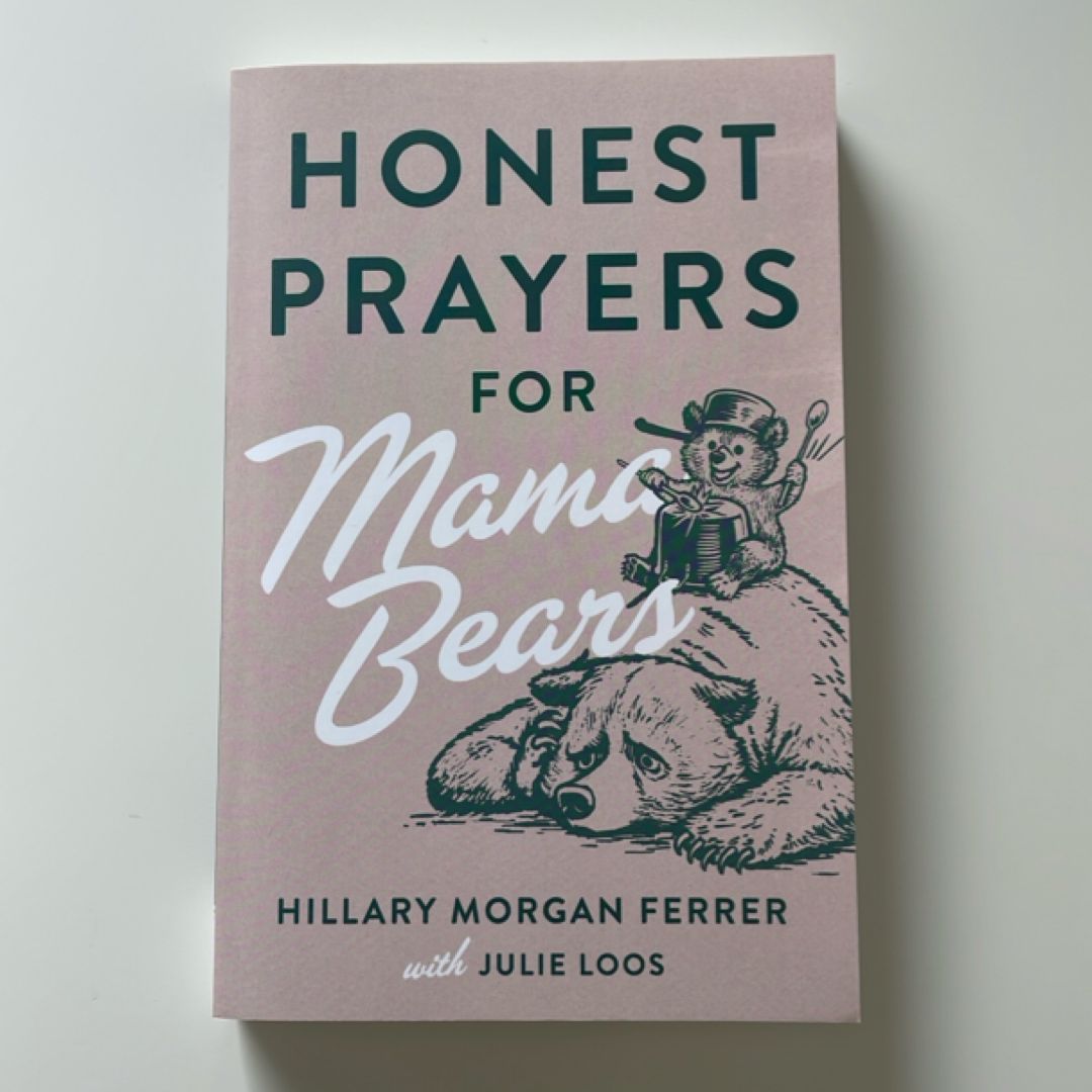 Honest Prayers for Mama Bears