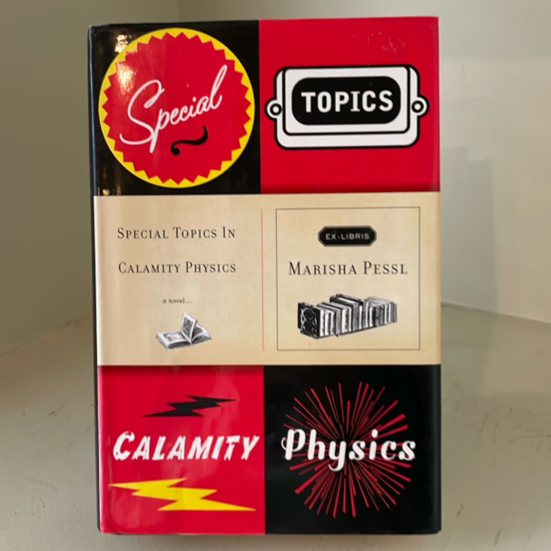Special Topics in Calamity Physics
