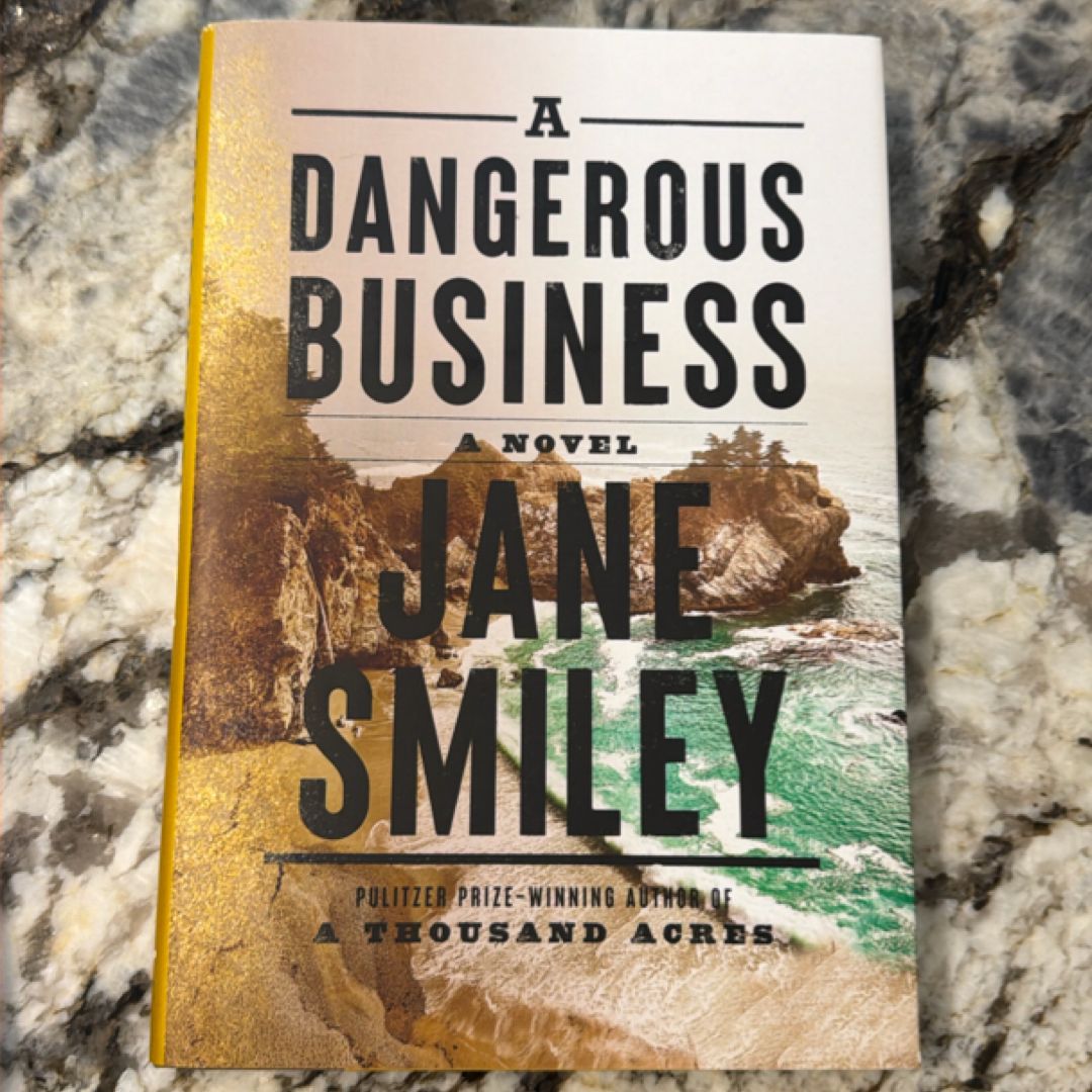 A Dangerous Business