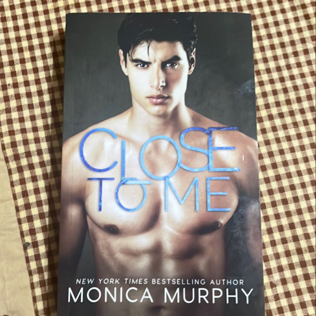 Close to Me