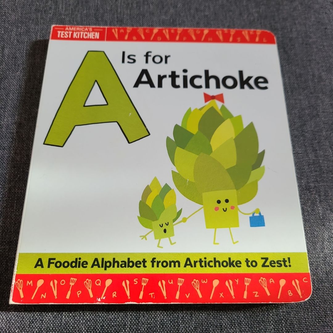 A Is for Artichoke