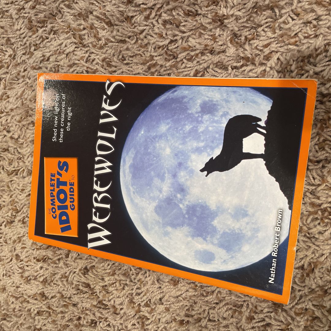 The Complete Idiot's Guide to Werewolves
