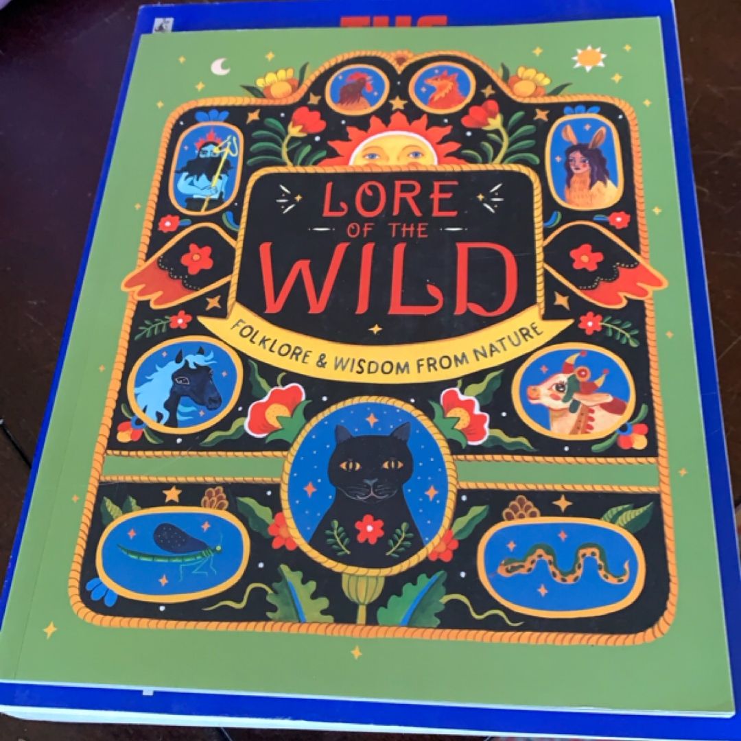 Lore of the Wild Folklore & Wisdom From Nature