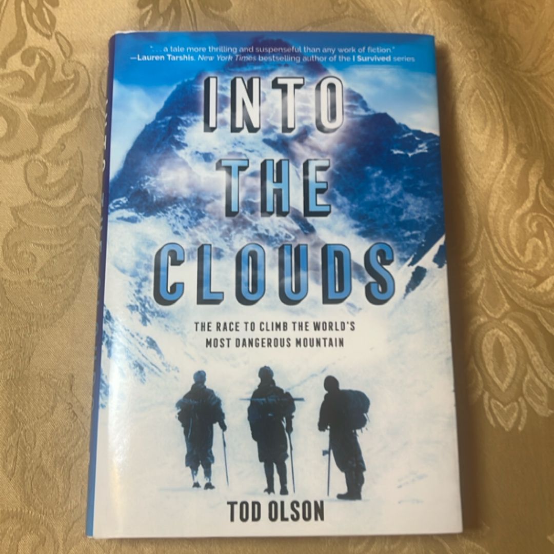 Into the Clouds: the Race to Climb the World's Most Dangerous Mountain (Scholastic Focus)