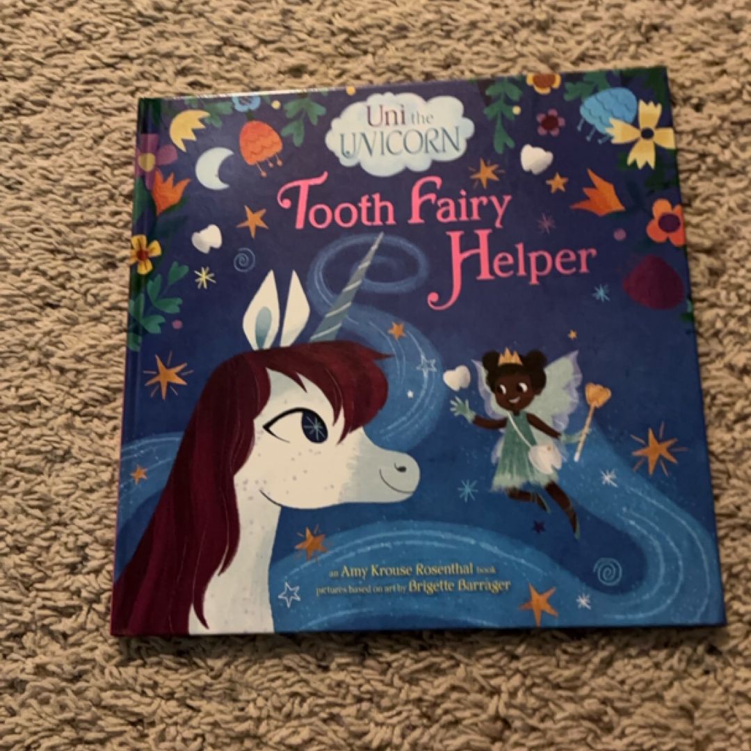 Uni the Unicorn: Tooth Fairy Helper