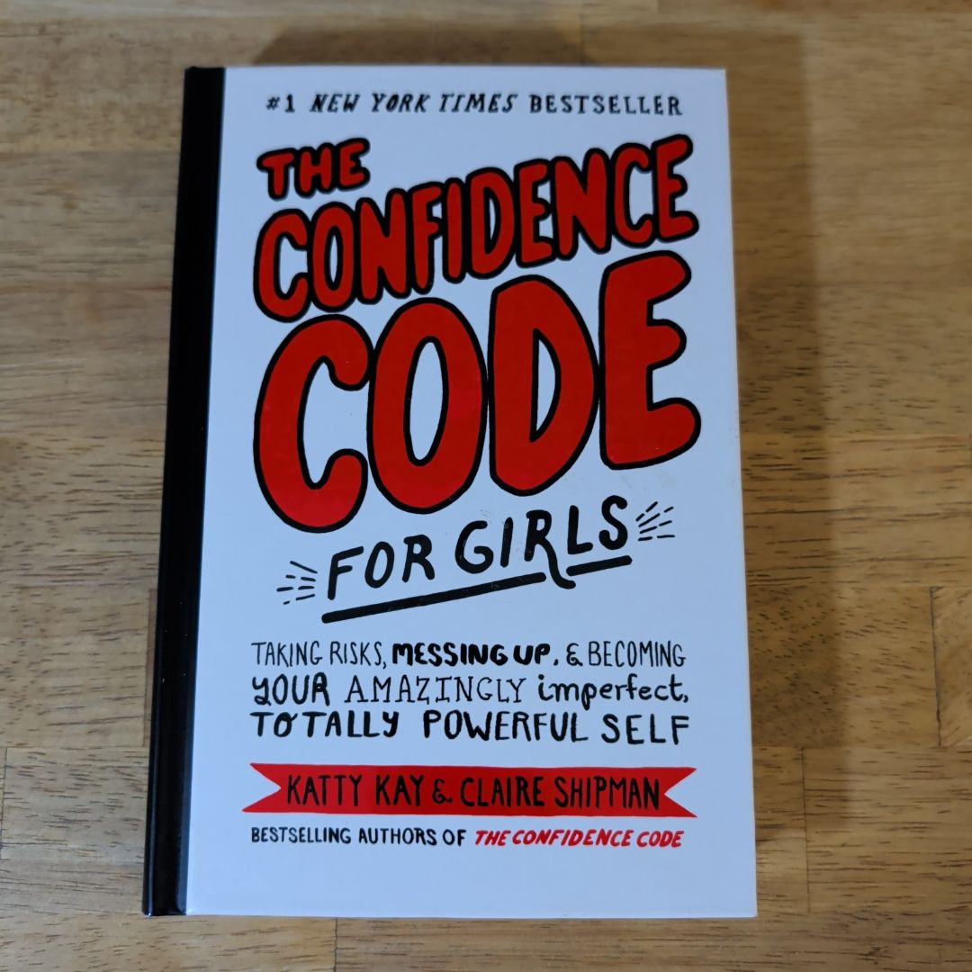 The Confidence Code for Girls