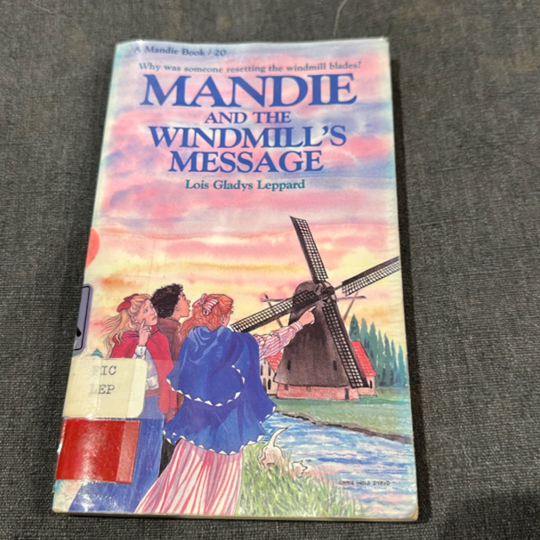 Mandie and the Windmill's Message