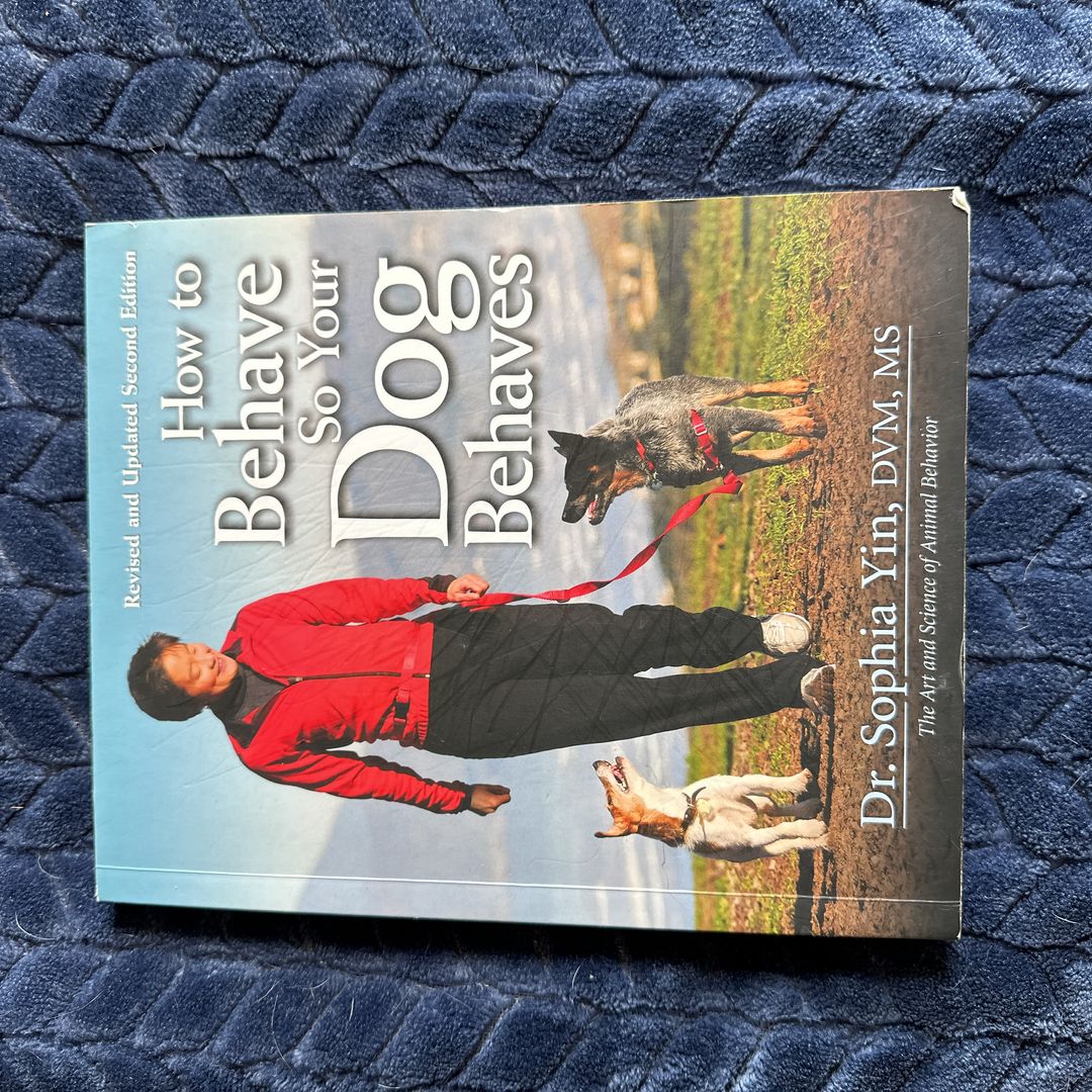 How to Behave So Your Dog Behaves