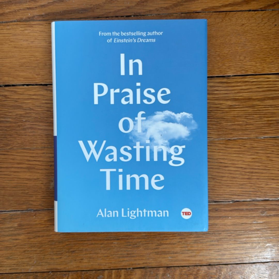 In Praise of Wasting Time