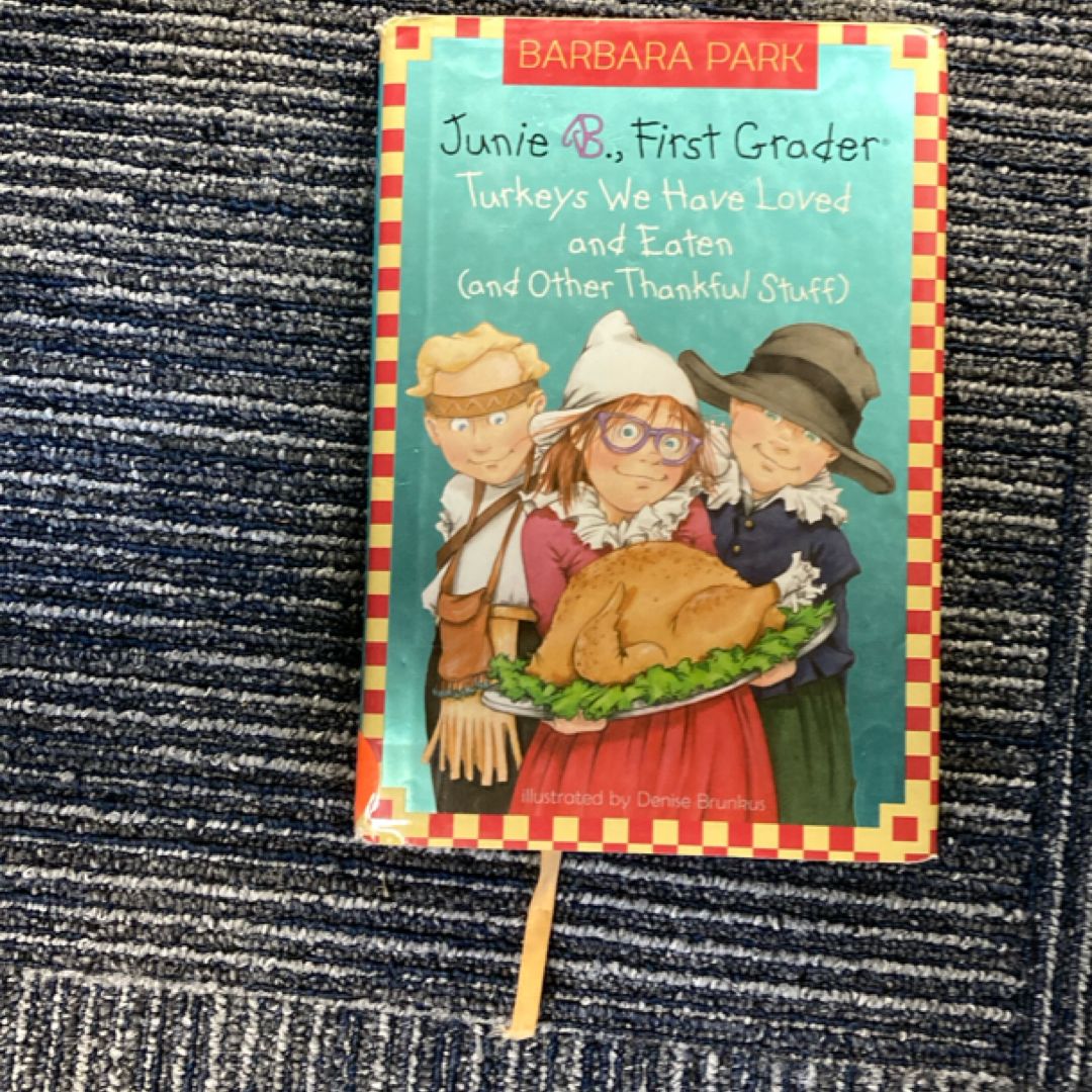 Junie B. Jones #28: Turkeys We Have Loved and Eaten (and Other Thankful Stuff)