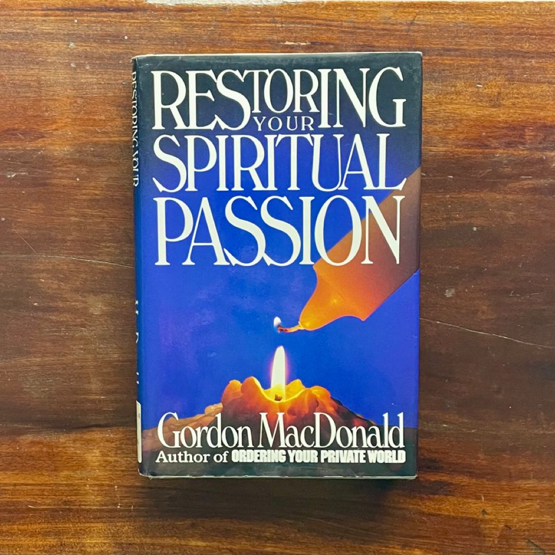 Restoring Your Spiritual Passion
