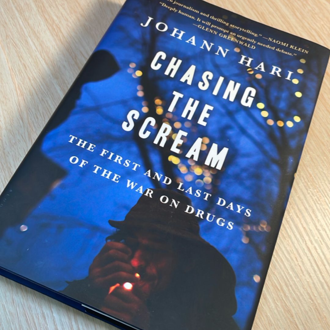 Chasing the Scream by Johann Hari