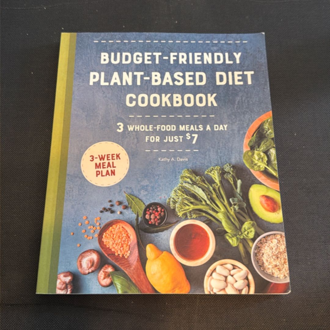 Budget-Friendly Plant-Based Diet Cookbook