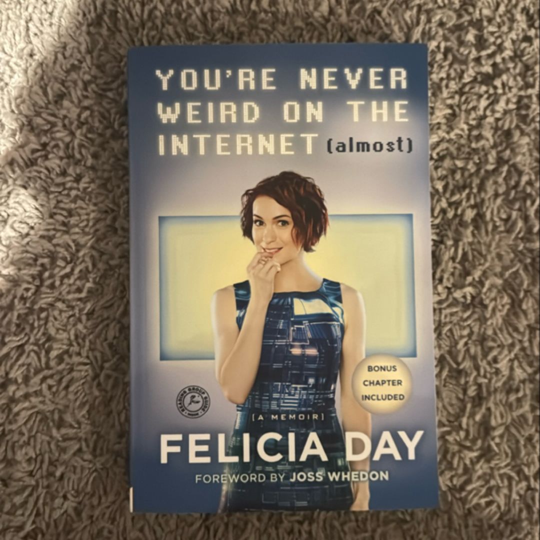 You're Never Weird on the Internet (Almost)