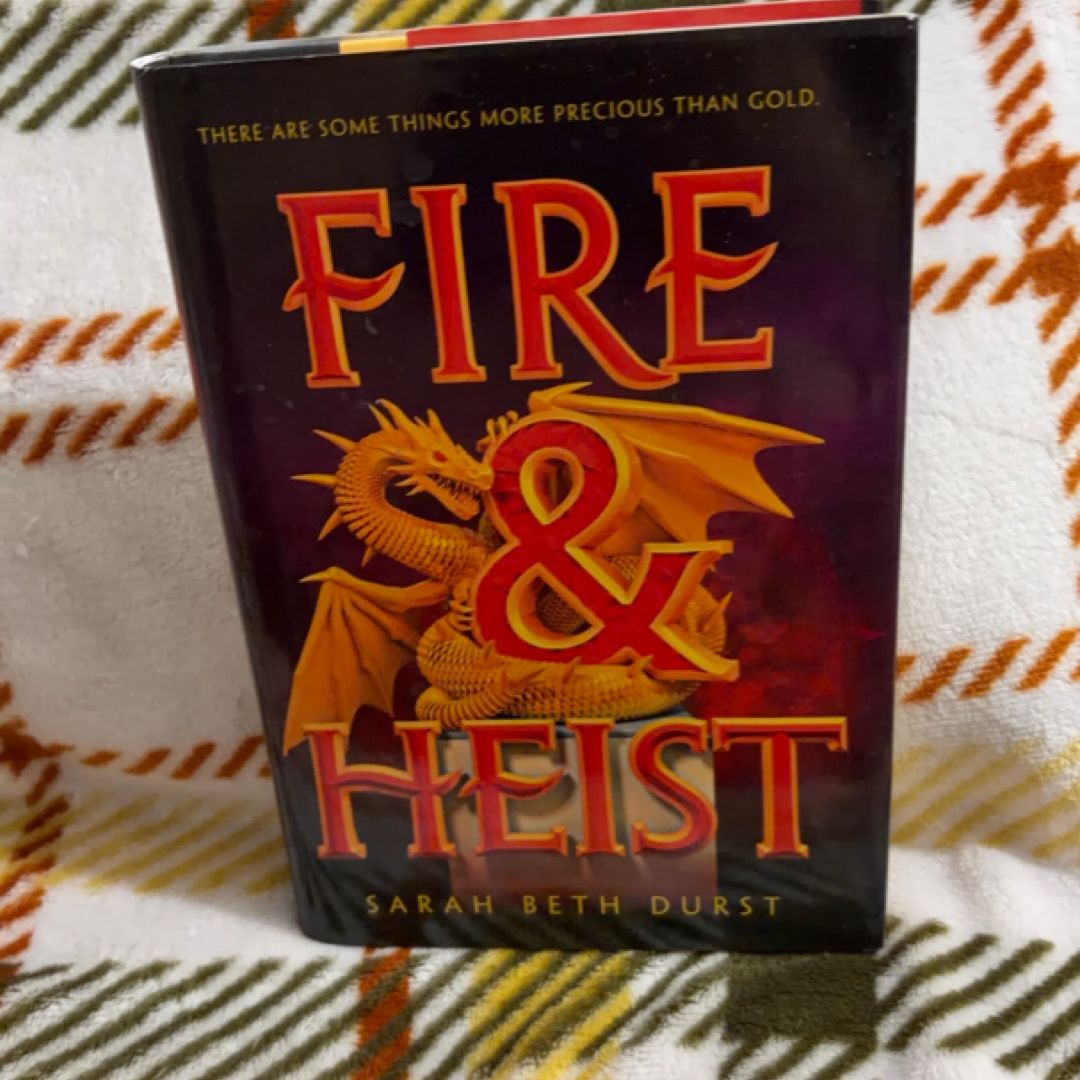 Fire and Heist