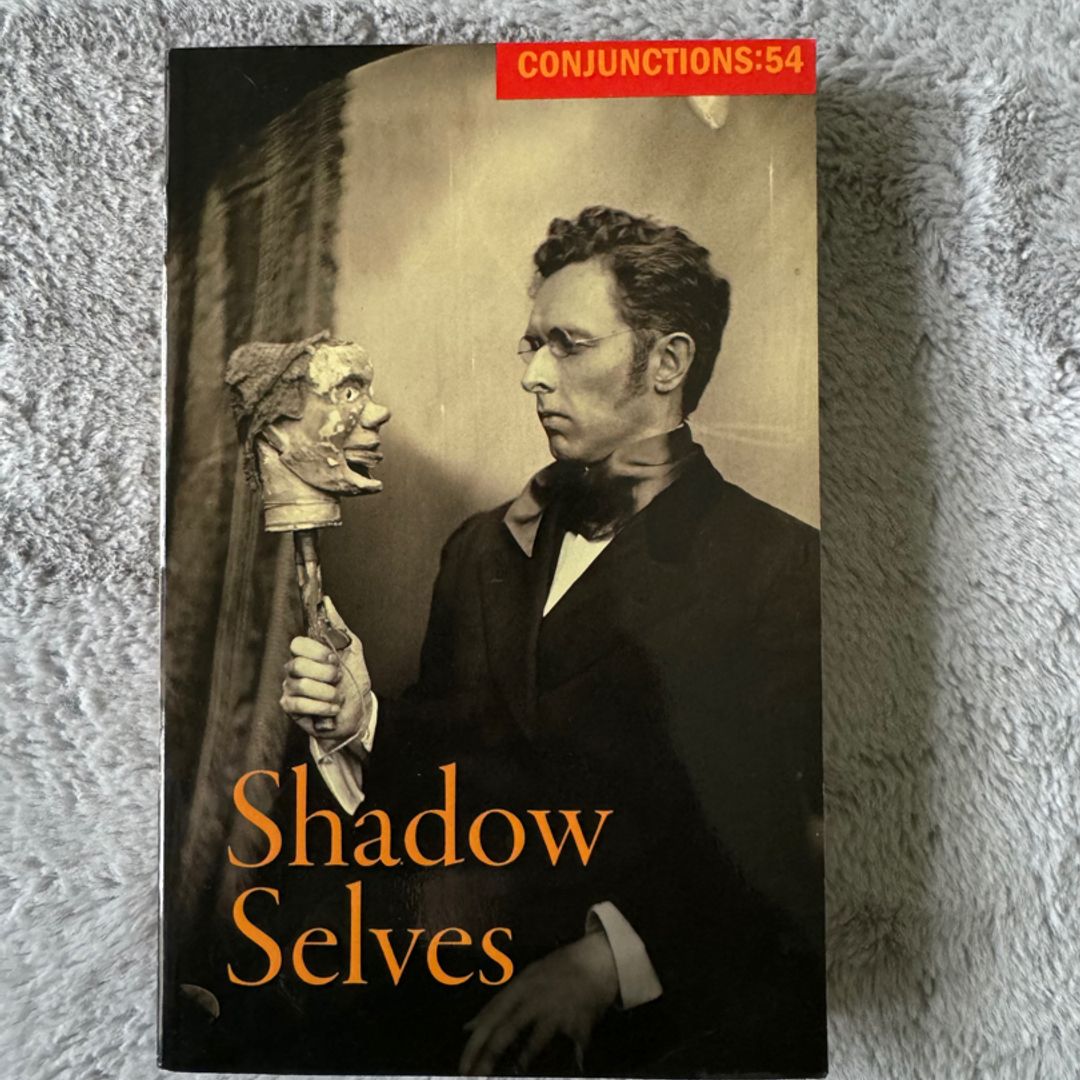 Conjunctions: 54, Shadow Selves