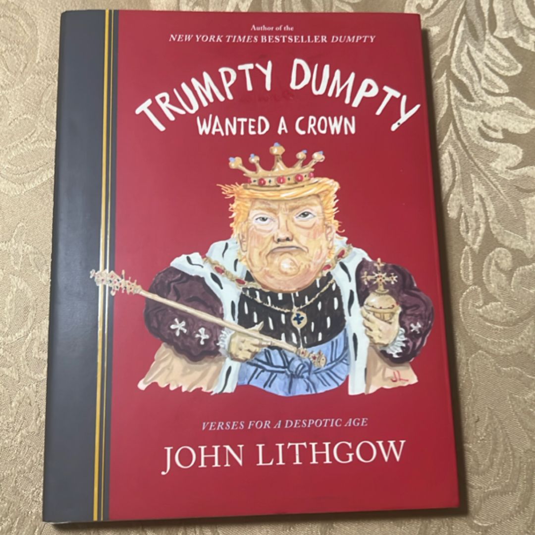 Trumpty Dumpty Wanted a Crown